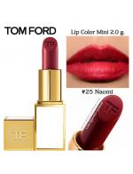 ****Tom Ford Ultra-Rich Lip Color Mini #25 Naomi Ҵͧ 2.0 g. ͡բ ͧ ԻʵԡʹȨҡùش͵  ФسҾش ͡º¹繤Һҧѹ 